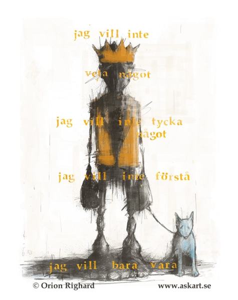 Jag vill bara vara av Orion Righard